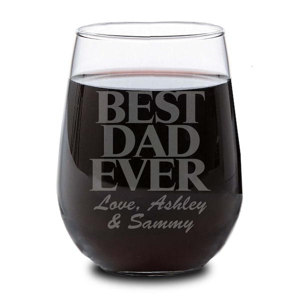 Best Dad Ever Wine Glass, Wine Glasses for Dad, Grandpa Wine Glass, Father's Day Gifts, Personalized Wine Glass, Custom Wine Glass
