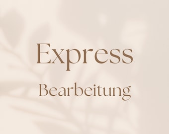 Express Bearbeitung