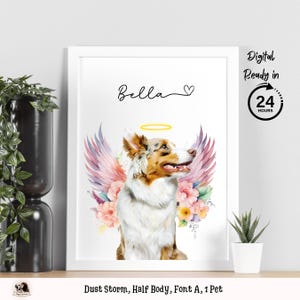 May include: Digital pet memorial print featuring a watercolor painting of a dog with angel wings and a halo. The dog is a brown and white Australian Shepherd with a pink nose. The print has the name "Bella" written in cursive with a heart symbol. The text "Dust Storm, Half Body, Font A, 1 Pet" is at the bottom of the print.