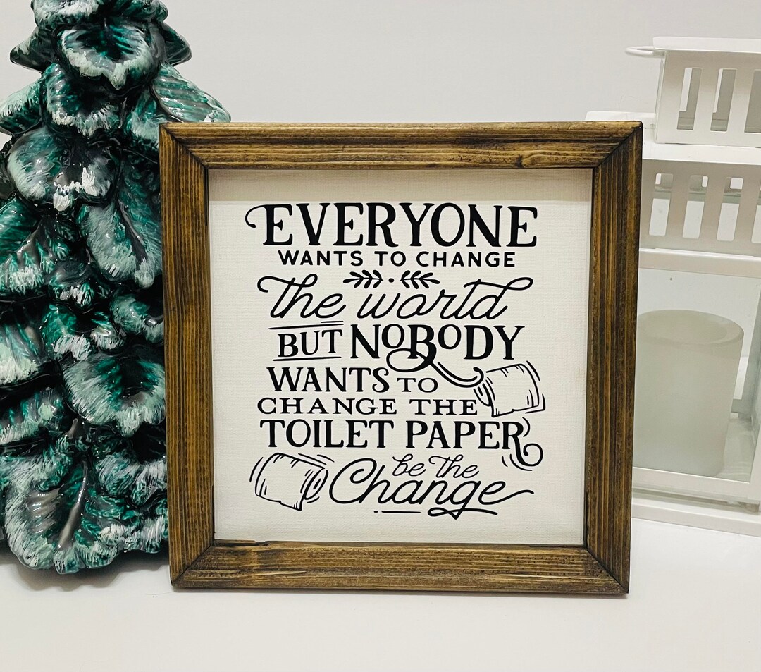 Be the Change Sign Bathroom Sign Framed Sign Farmhouse - Etsy