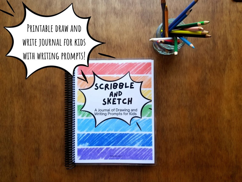 Printable draw and write journal for kids with unique writing prompts on each page. Comes with a printable rainbow themed cover titled Scribble and Sketch.