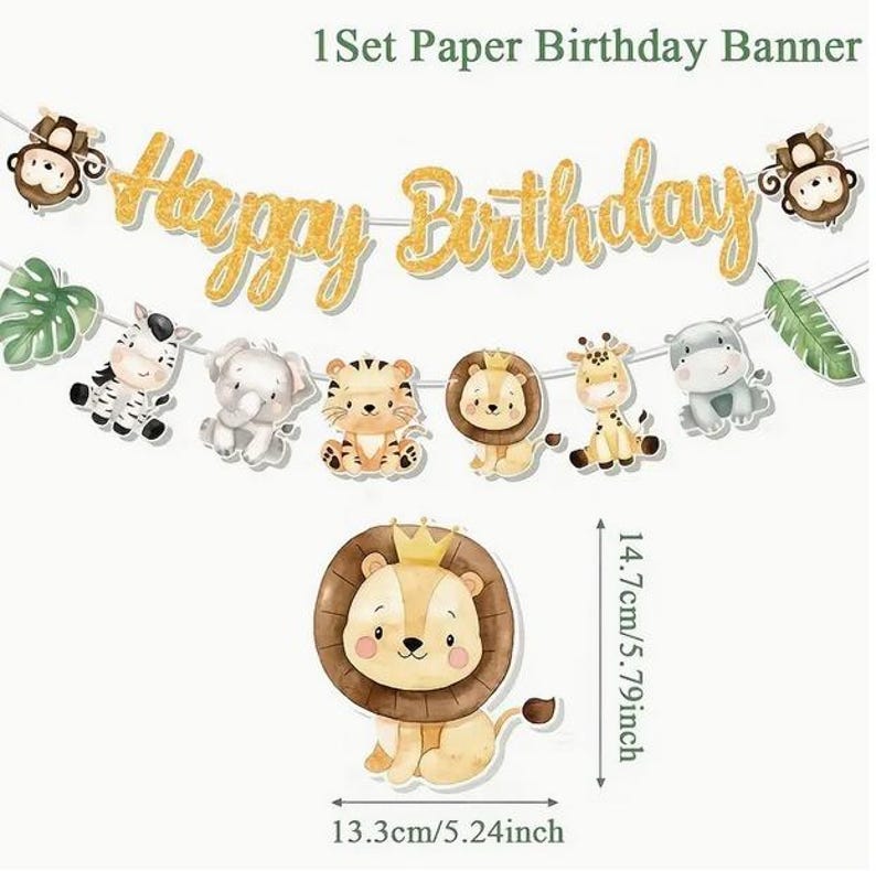 May include: A paper birthday banner with the text "Happy Birthday" in gold glitter. The banner includes animal cutouts of a zebra, elephant, tiger, lion, giraffe, and hippo. The lion cutout is 13.3cm wide and 14.7cm tall.