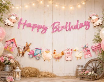 May include: A pink glittery Happy Birthday banner featuring farm animal cutouts including a cow, donkey, sheep, chicken, pig, and duck, alongside a barn, tractor, and windmill, all displayed against a rustic white wooden wall backdrop.
