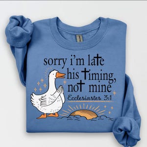 Sorry I’m late Bible verse Svg Png, Ecclesiastes 3:1, Scripture Svg, Religious Svg, Christian Clipart, Goose Duck, Faith Png, Jesus Svg