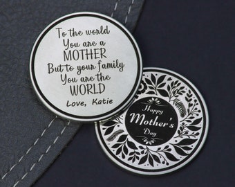 To the World - Mothers Day Coin - Mothers Day Gift - Gift for Mom - Mom birthday gift