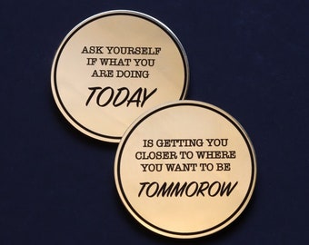 Today vs Tomorrow motivierende EDC Münze