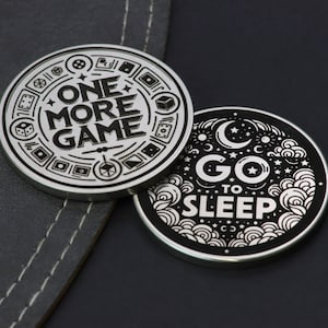 One More Game vs. Go to Sleep, Flip Coin, Decision Coin for gamers, Christmas Gift, Gift for Him, Mothers day Gift image 1