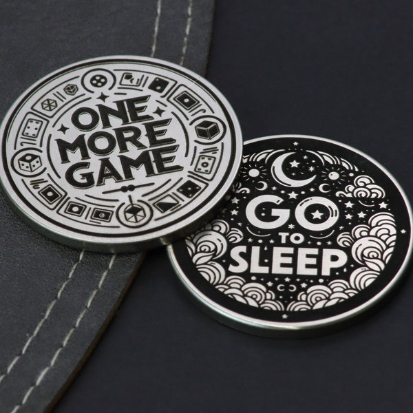 One More Game vs. Go to Sleep, Flip Coin, Decision Coin for gamers, Christmas Gift, Gift for Him, Mothers day Gift