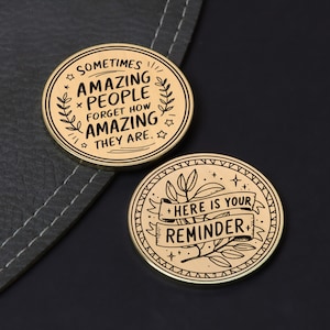 Reminder that your Amazing, Engraved Challenge Coin - Couples Coin - Gift for Him - Gift for Her - Self Love - Valentines Day Gift