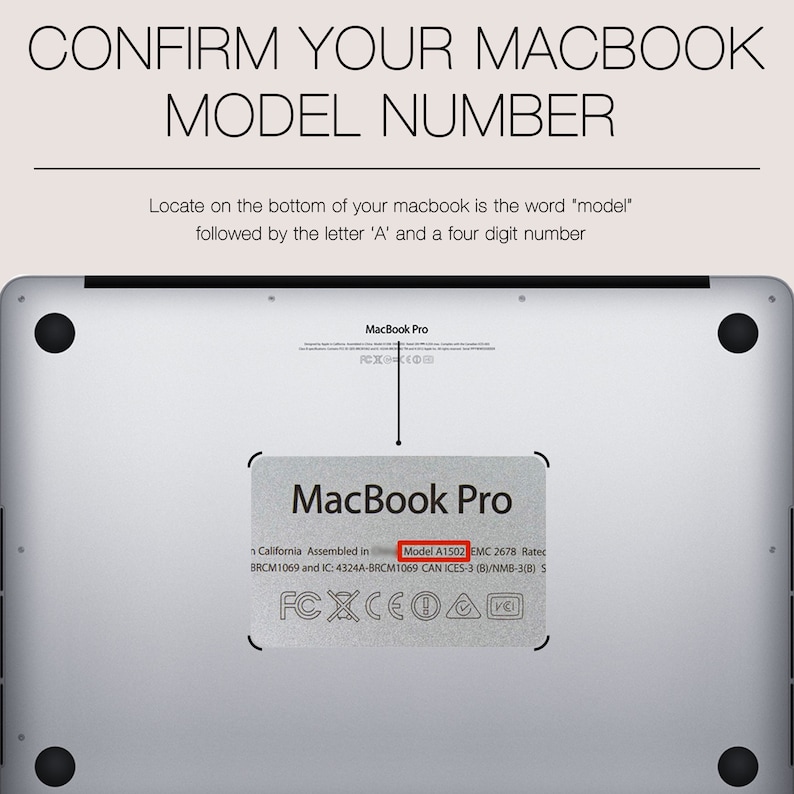 May include: Close-up of the underside of a silver MacBook Pro laptop. The model number, "Model A1502", is visible on the sticker along with the text "n California Assembled in" and "EMC 2678 Rated".