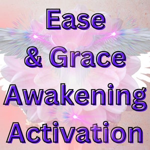 Peut inclure: Un fond floral rose et blanc avec des ailes blanches et le texte "Ease & Grace Awakening Activation" en violet avec un contour noir.