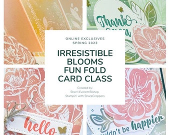 Irresistible Blooms Fun Fold Card Class PDF Tutorial