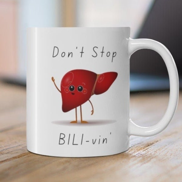 Don't stop BILI-vin' mug, Great gift for healthcare workers, Hepatobiliary, general surgery, liver transplant, surgeon gift, new grad doctor