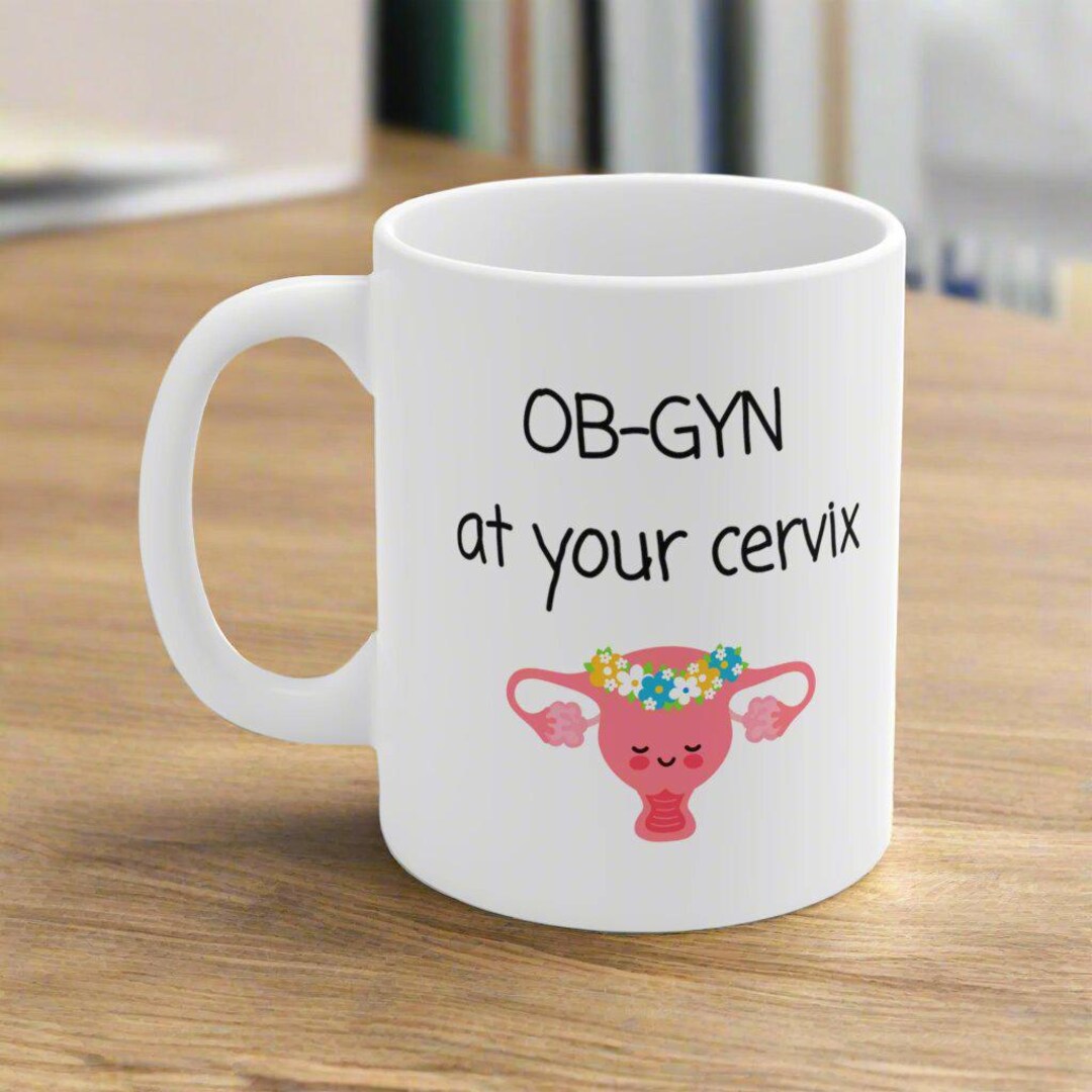 OB-GYN at Your Cervix Mug: Gynecology Humor Gift - Etsy