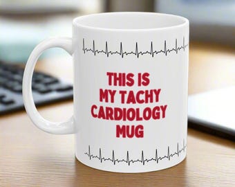 Funny Cardiology Mug: Heart Doctor Gift