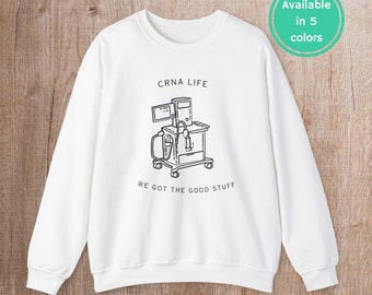 CRNA Life Sweatshirt: Anesthesiology Gift for Nurse Anesthetist