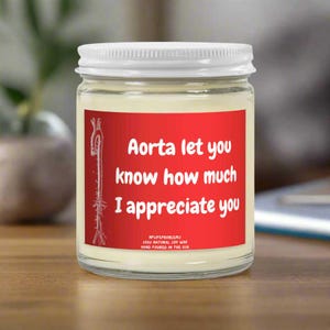 Aorta Appreciation Candle: Vascular Surgeon Medical Humor Gift