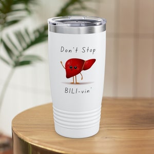 Liver Tumbler - Funny Liver-Themed Gift for Doctors, Nurses, Liver Transplant Surgeons, Medical Professionals, Liver Patient Gift Idea