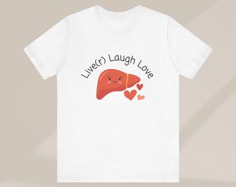Funny Liver T Shirt, Doctor, Surgeon, Nurse, Surgical tech, medical, healthcare, resident gift,