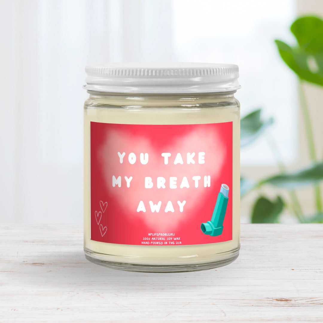 You Take My Breath Away, Respiratory Lung Valentines Candle