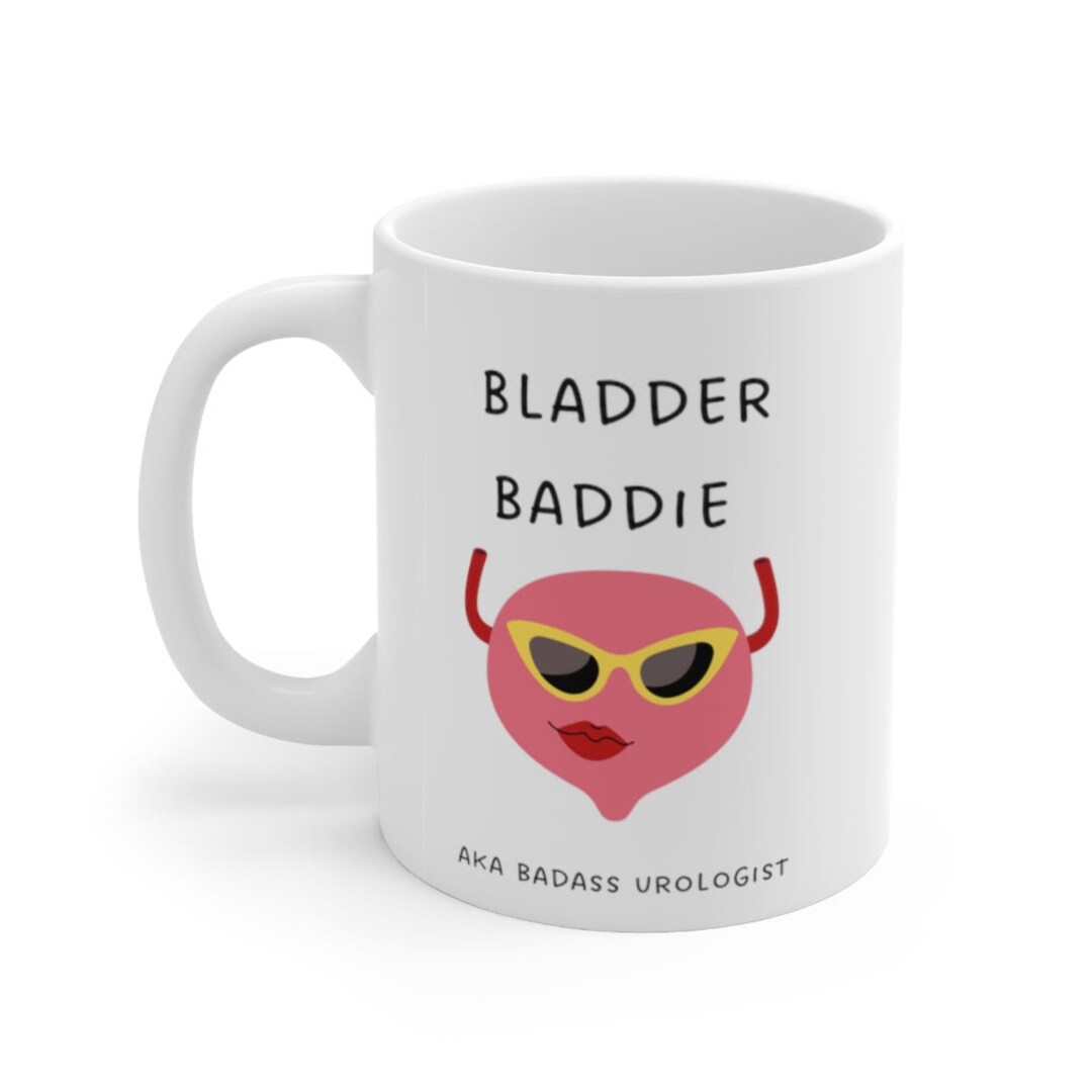 Urologist Gift Mug Bladder Baddie Urology Urology Etsy