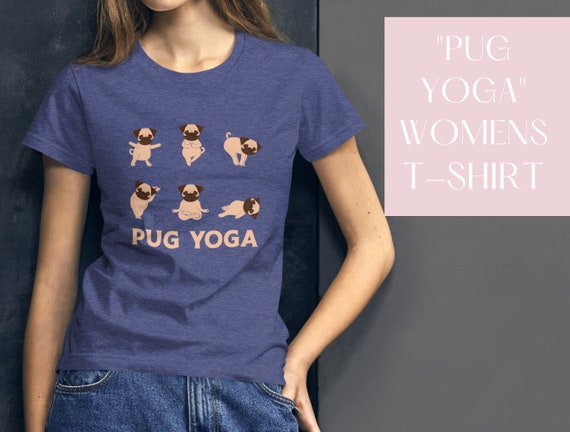 pug yoga shirt