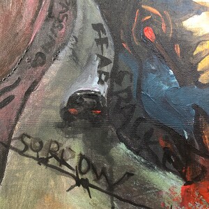 May include: A close-up of a painting with the words "FEAR" and "SORROW" written in black paint on a white background. The painting is done in a dark, abstract style with a lot of texture.