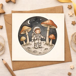 May include: A whimsical greeting card featuring an astronaut standing on the moon, surrounded by large mushrooms. The illustration is set within a dark, starry night sky. The astronaut is wearing a white spacesuit. The mushrooms have brown and orange caps.