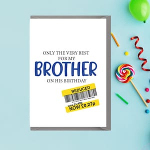 Tarjetas de cumpleaños groseras para hombres - Tarjeta de cumpleaños divertida para un hermano - 'Solo lo mejor para mi hermano' - Sarcástica C841