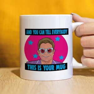 Elton Becher Fan Merch, Musikliebhaber, Sänger, Kollege, Freund, Familie, Gay-Ikone, LGBT, Sie können jedem sagen, dass dies Ihre Tasse ist CMUG12