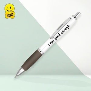 Stylo réfléchi | Stylo pleine conscience | stylo positif | Stylo fantaisie | Motivation | pour elle | - Je suis assez bon - PEN-94