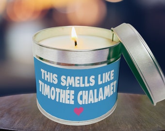 Timothee Chalamet Candle, Smells like Timothee Chalamet , Timothee Chalamet  Gift, Timothee Chalamet Birthday Candle, Soy Wax Candle