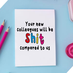 Je nieuwe collega's zullen niet goed zijn in vergelijking met ons: bedankkaart, voor werk, vriend, ontslag, pensioen Grappig afscheidskaart nieuwe baan N23