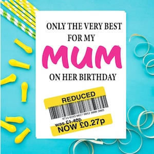 Carte d'anniversaire maman, mère, sticker réduit, seulement le meilleur pour vous le jour de votre anniversaire - carte de voeux humoristique JBS11