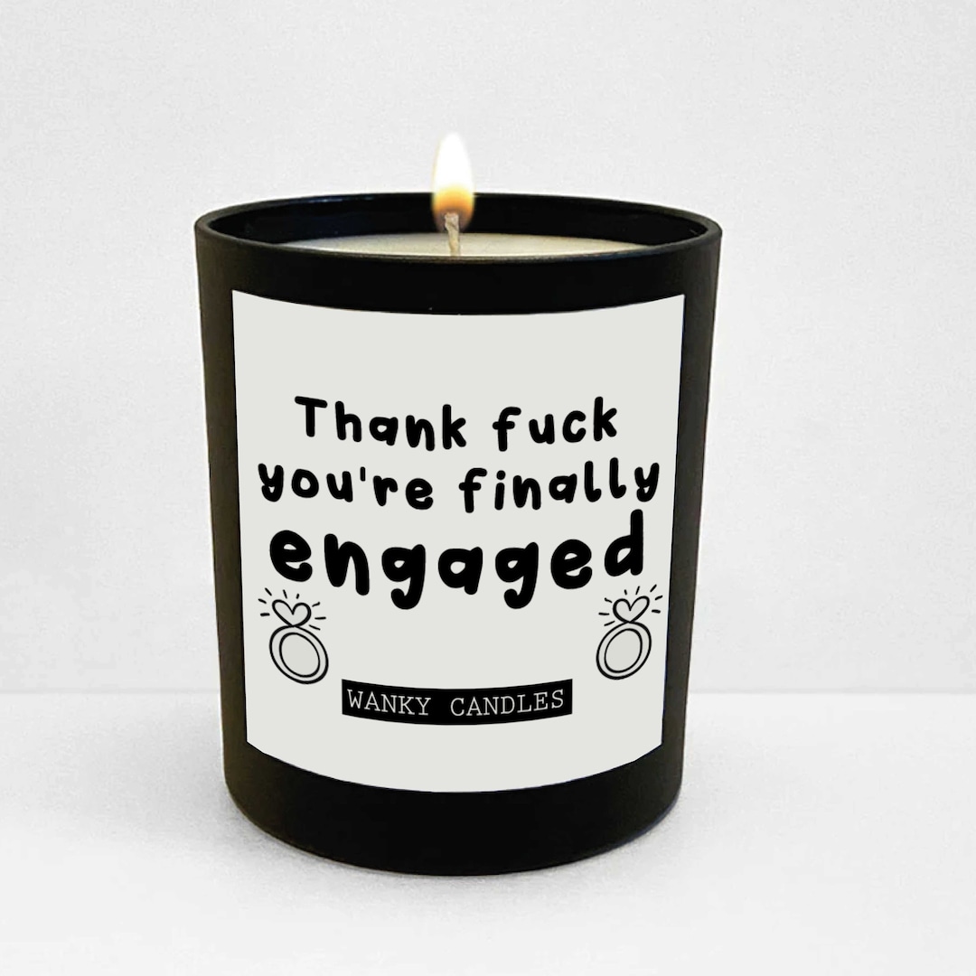 Wanky Candle Rude Candle Funny Candle Just Engaged Etsy UK