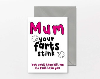 Mother's day Card - Funny Rude Cheeky Card For Mum, Mother - Your farts stink - M131