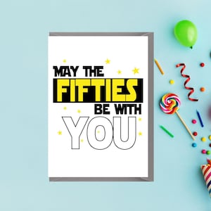 Grappige 50e verjaardagskaart – May the Fifties Be With You – Humoristische kaart in scifi-stijl – Bijpassende mok beschikbaar