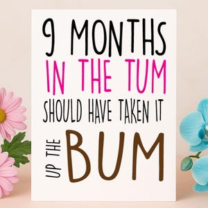 New Baby Card, Pregnancy, Baby Shower, Congratulations, New Parents Funny card UP THE BUM - B19