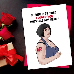 Tarjeta divertida de aniversario: "La verdad sea dicha, te amo con todo mi corazón" - Tema de Nessa, Gavin y Stacey para él, ella y pareja - V319