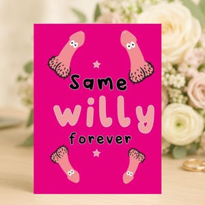 Same Willy Forever - Wedding card, Just Married Card, Engagement,  Funny wedding card, Congratulations WED02