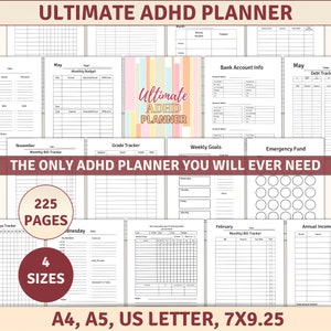 May include: A planner with the title "Ultimate ADHD Planner" and the text "The Only ADHD Planner You Will Ever Need". The planner has 225 pages and comes in four sizes: A4, A5, US Letter, and 7x9.25. The planner includes sections for monthly budget, debt tracking, grade tracking, weekly goals, emergency fund, and more.