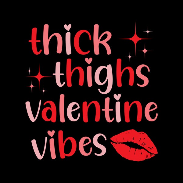 Thick Thighs Valentine Vibes Png - Etsy