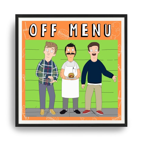 Off Menu Podcast x Bob’s Burgers Unframed Print | James Acaster Ed Gamble Bob Belcher | 8 x 8 inches | Read description below for more info!