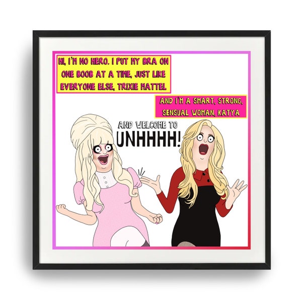 Drag Race Queens Trixie Mattel & Katya Unhhhh Unframed Print | Bob’s Burgers Cartoon | 8 x 8 inches | Read description below for more info!