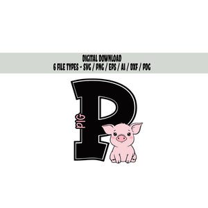P es para la letra del animal cerdo Descarga digital para Cricut Silhouette y máquina de corte láser / Lindo archivo SVG de cerdo / archivo png pdf ai esp / dxf