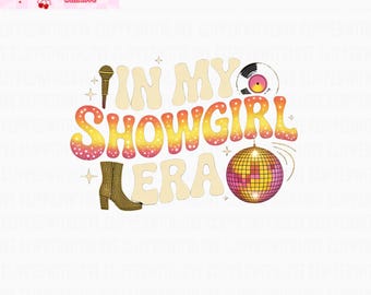 A Vida de uma Showgirl PNG, Showgirl PNG, Na Minha Era Showgirl PNG, Arquivo Digital Vida de Showgirl, Design de Camiseta Showgirl PNG, Showgirl Taylor PNG