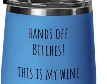 Bitches wine tumbler for girlfriend, Bitch wine glass, Girlfriend wine glass, Best bitch mug, Classy bitches gift idea, Wine lover mug