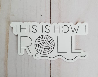 This Is How I Roll Sticker