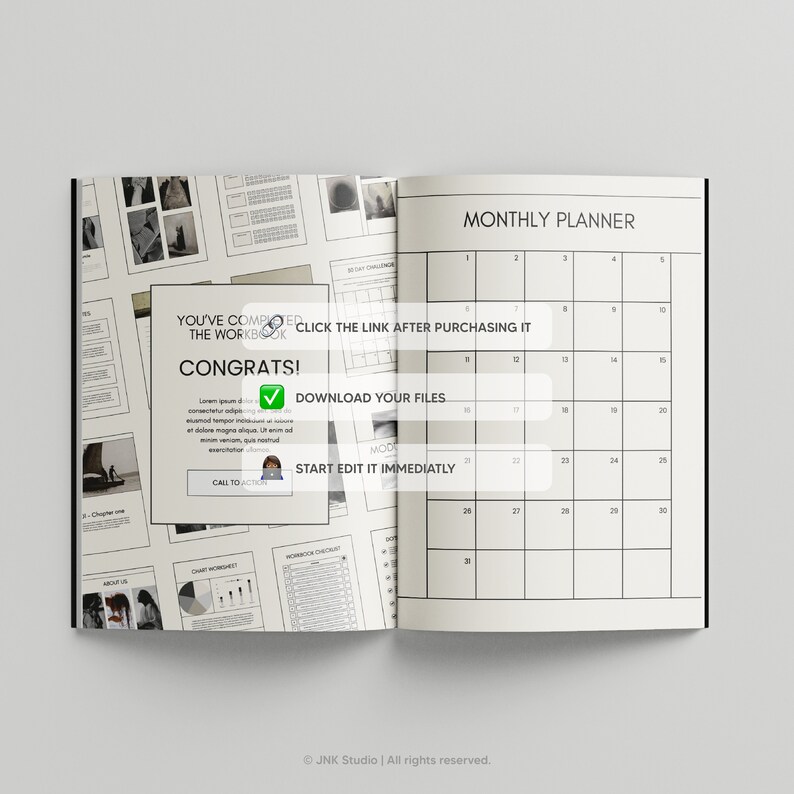 May include: A black and white image of an open workbook with a monthly planner on the right page. The workbook has a green tick and the text "You've completed the workbook!" and "Congrats!" The text "Click the link after purchasing it" and "Download your files" are in a white box. The text "Start edit it immediately" is in a white box with a green tick. The monthly planner has the numbers 1 through 31 in a grid.