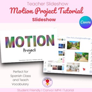 May include: A slideshow presentation titled "Motion Project Tutorial" with the word "MOTION" in large, colorful letters. The presentation is designed for Spanish class and teaching vocabulary. The Canva logo is visible.